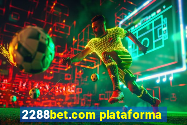 2288bet.com plataforma